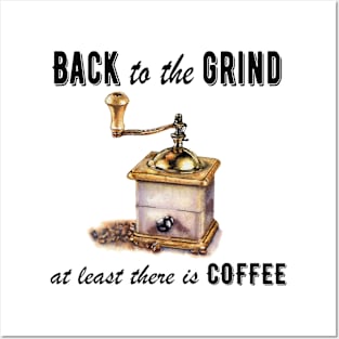 Back to the grind Posters and Art